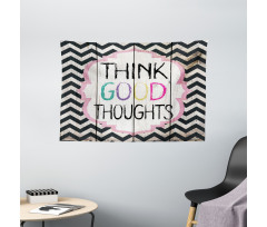 Think Thoughts Message Wide Tapestry