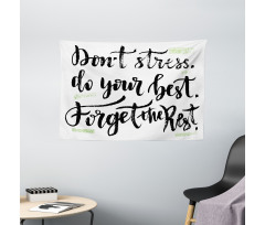 Do Not Stress Do Your Best Wide Tapestry