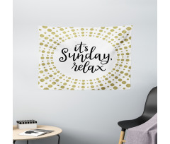 It is Sunday Relax Message Wide Tapestry