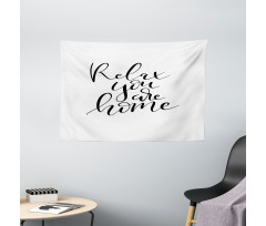 Relax You Are Home Phrase Wide Tapestry