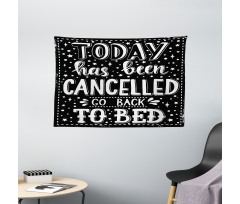 Go Back to Bed Funny Phrase Wide Tapestry