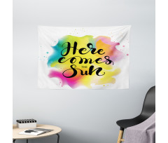 Here Comes Sun Text Wide Tapestry