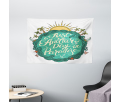 Another Day Paradise Wide Tapestry