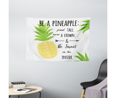 Be a Pineapple Phrase Wide Tapestry