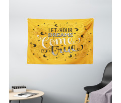 Let Your Dreams Come True Wide Tapestry