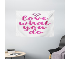 Do What You Love Pink Tones Wide Tapestry