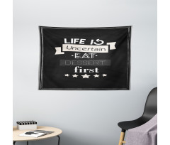 Life is Uncertain Food Themed Wide Tapestry