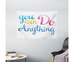 You Can Do Anything Wide Tapestry