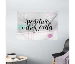 Positive Vibes Only Wide Tapestry