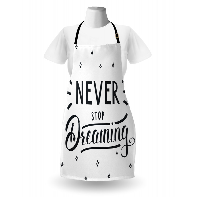 Never Stop Dreaming Motivated Apron