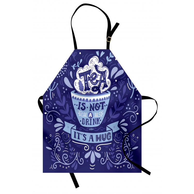 Tea is not a Drink It's a Hug Apron