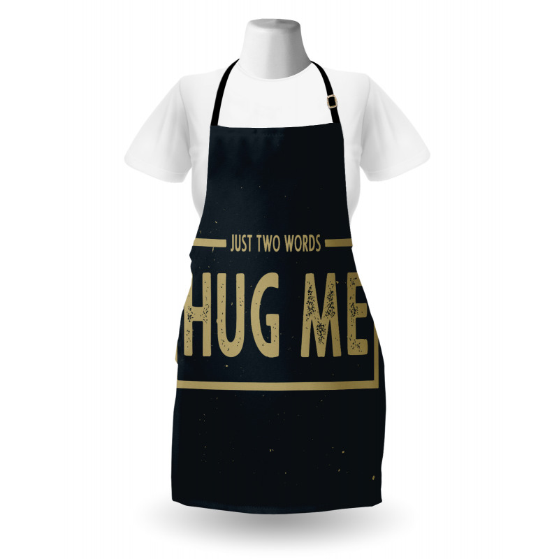 Just 2 Words Hug Me Words Apron