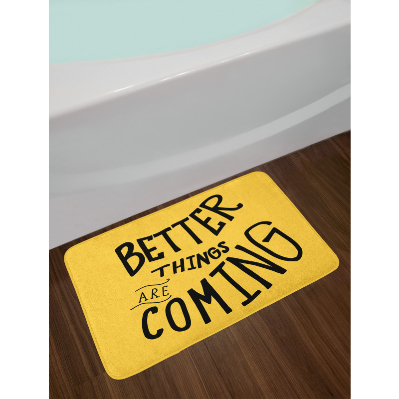 Better Things are Coming Bath Mat