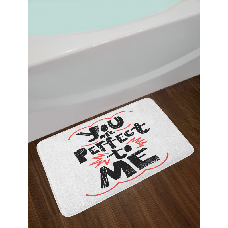 You are Perfect to Me Bath Mat