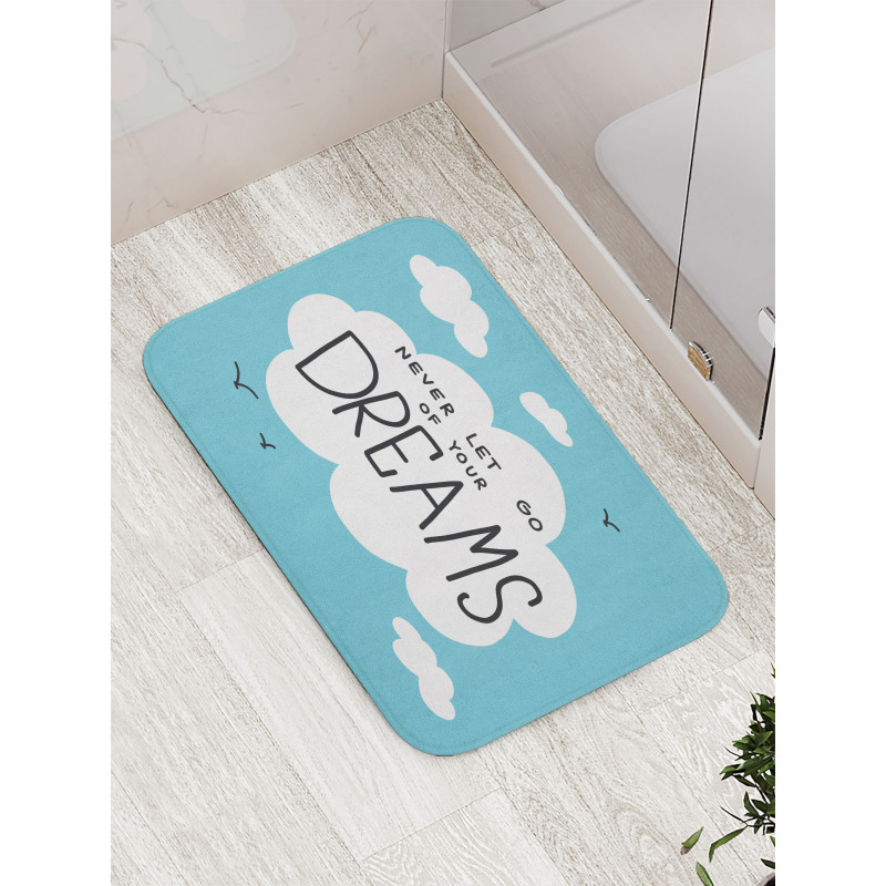 Never Let Go Dreams Bath Mat