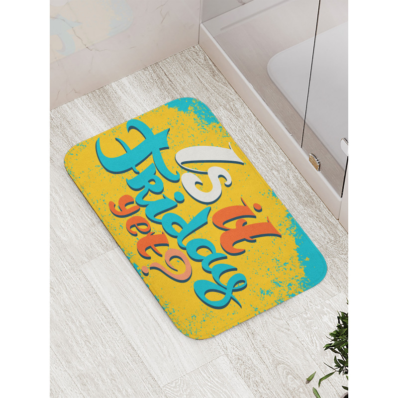 Is It Friday Yet Grungy Bath Mat