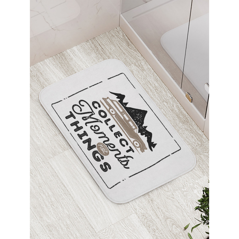 Collect Moments Not Things Bath Mat