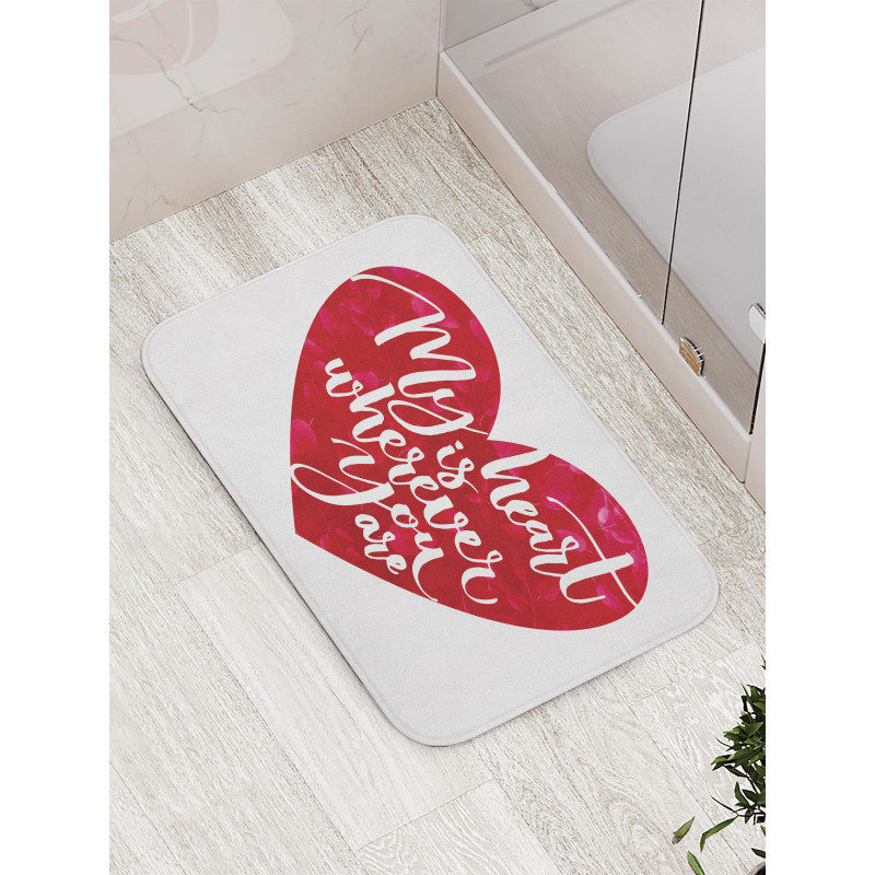 My Heart is Wherever You are Bath Mat