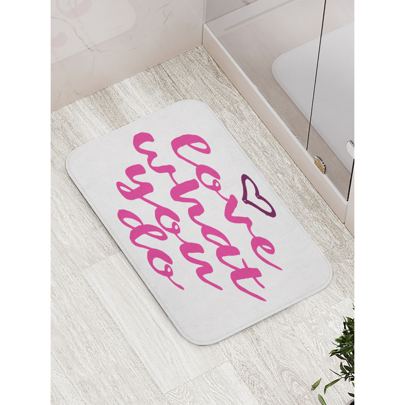 Do What You Love Pink Tones Bath Mat