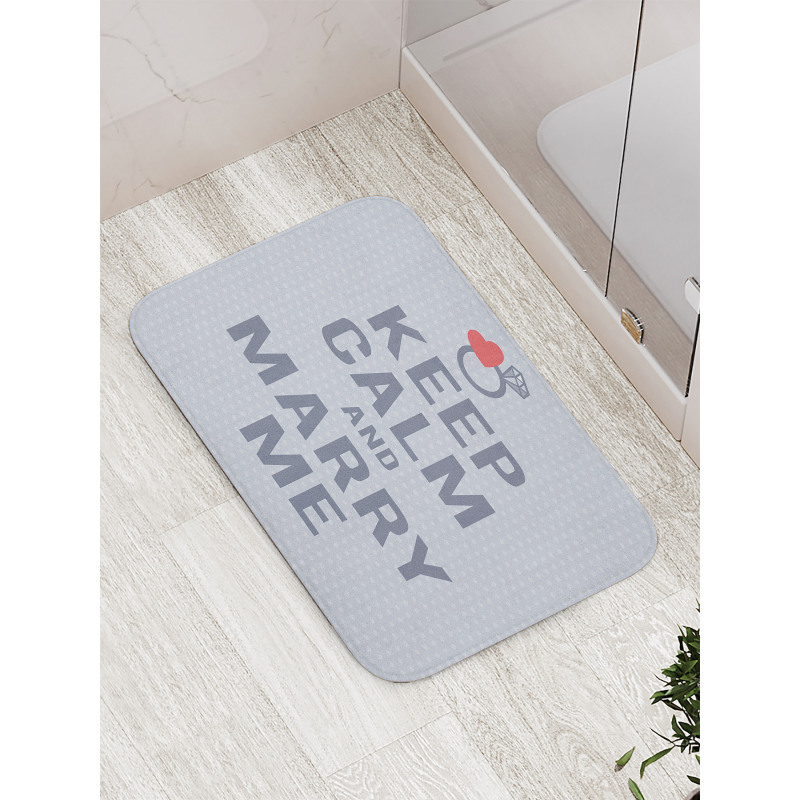 Keep Calm and Marry Me Bath Mat