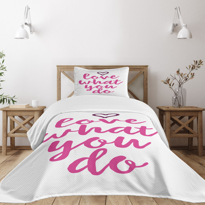 Do What You Love Pink Tones Bedspread Set