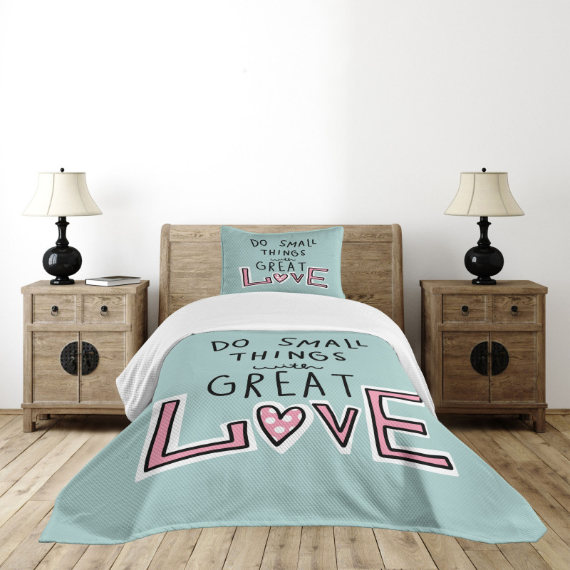 Do Things with Love Bedspread Set