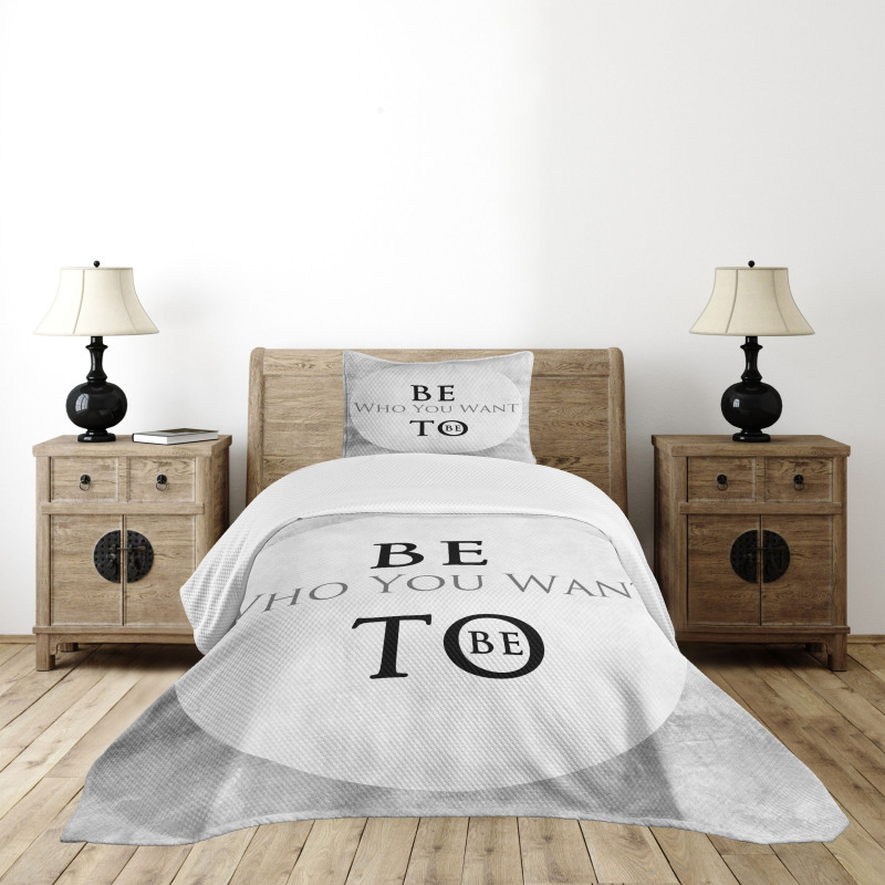 Be Who You Want to Be Phrase Bedspread Set