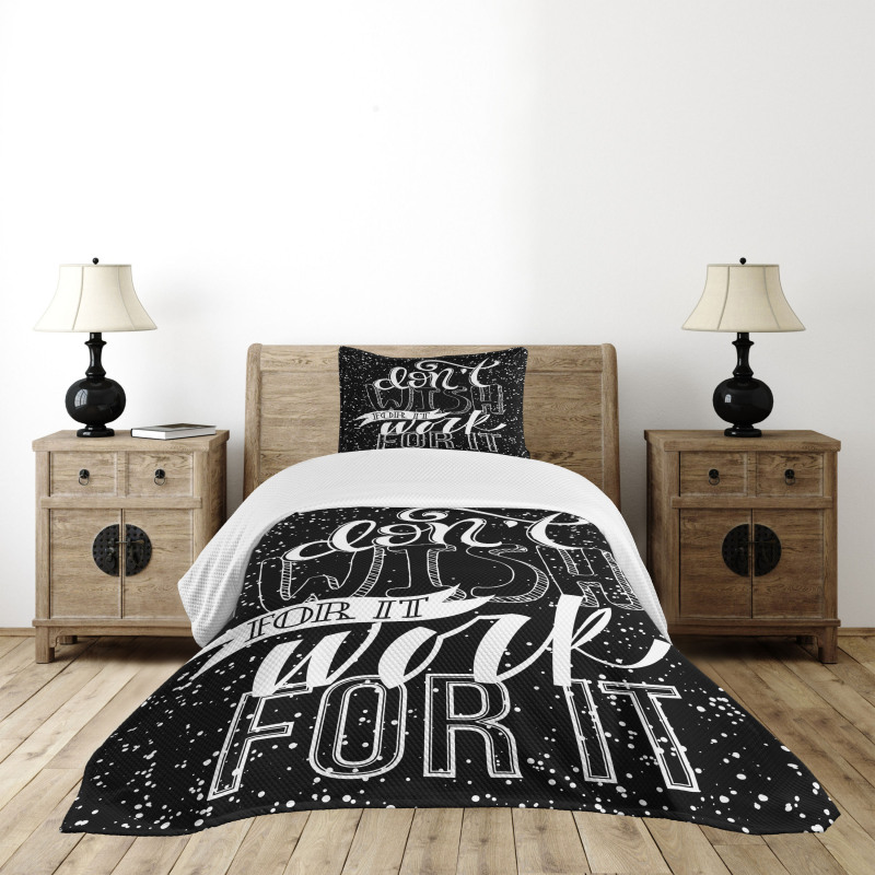 Dont Wish for It Work for It Bedspread Set