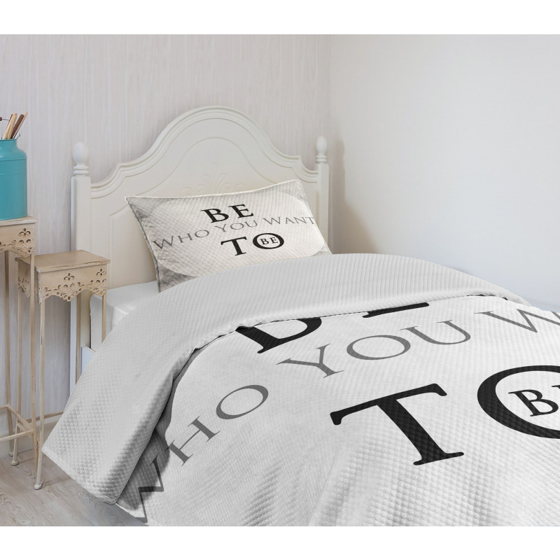 Be Who You Want to Be Phrase Bedspread Set