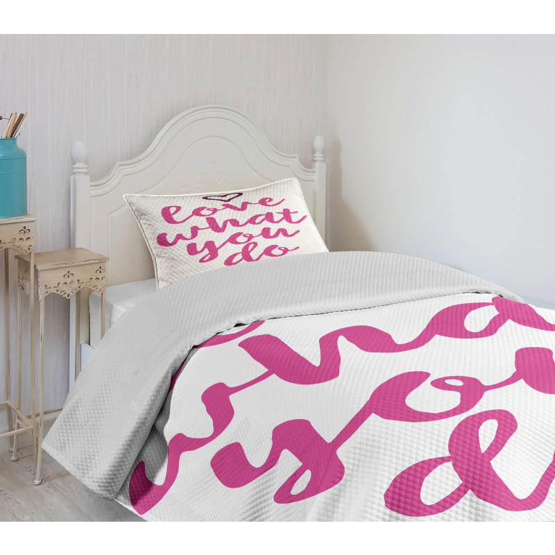 Do What You Love Pink Tones Bedspread Set