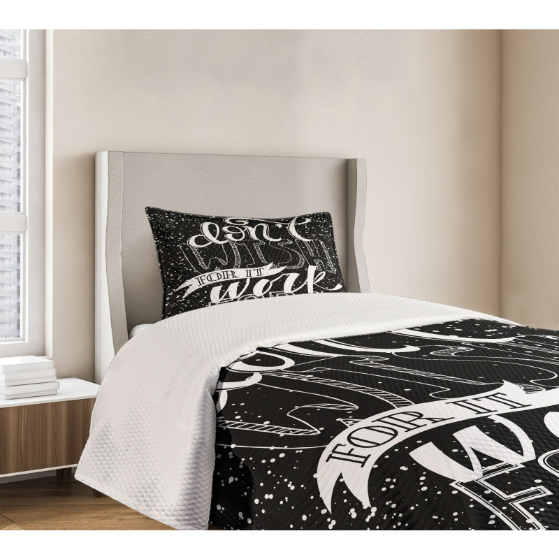 Dont Wish for It Work for It Bedspread Set