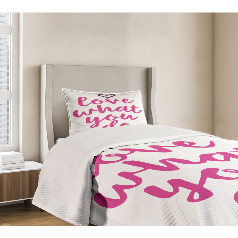 Do What You Love Pink Tones Bedspread Set