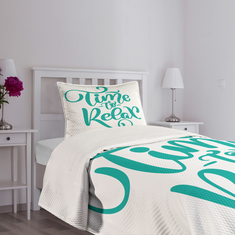 Time to Relax Phrase Design Bedspread Set