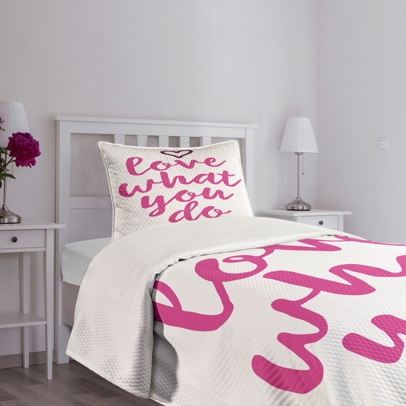 Do What You Love Pink Tones Bedspread Set