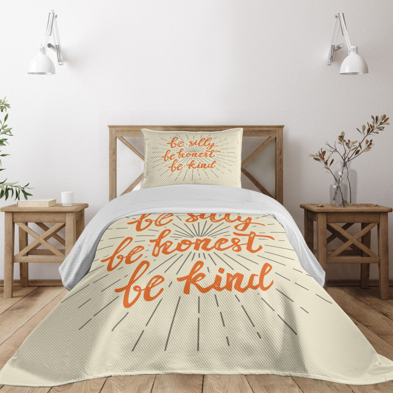 Be Silly Honest and Kind Bedspread Set