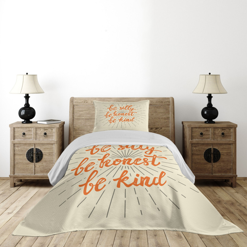 Be Silly Honest and Kind Bedspread Set