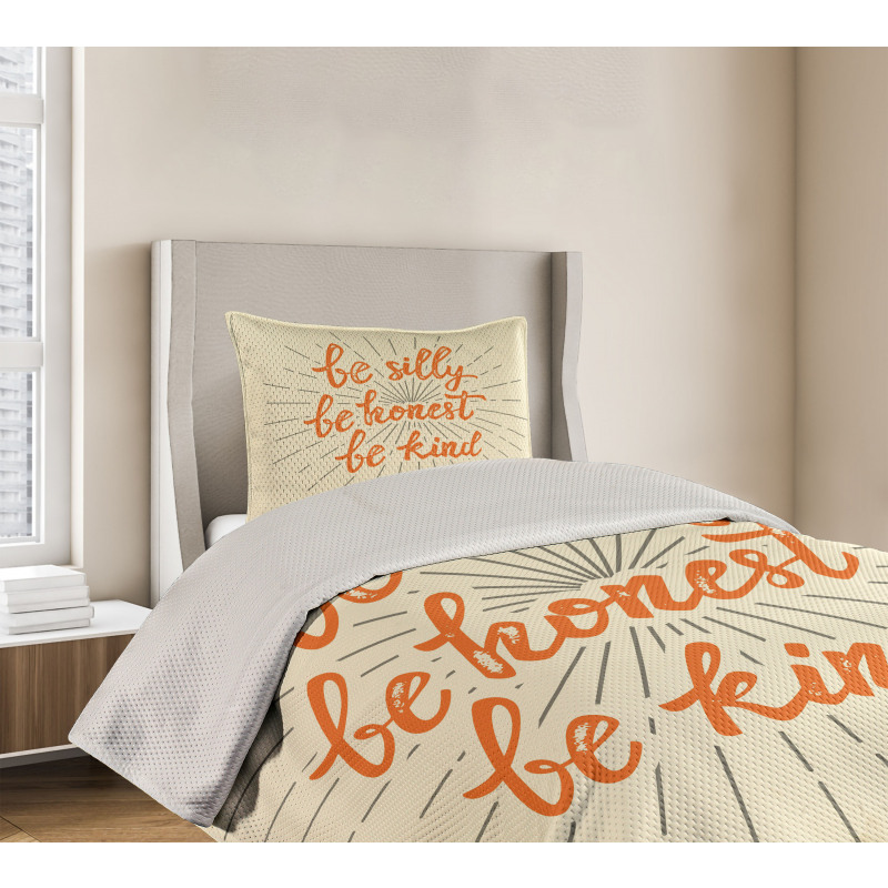 Be Silly Honest and Kind Bedspread Set