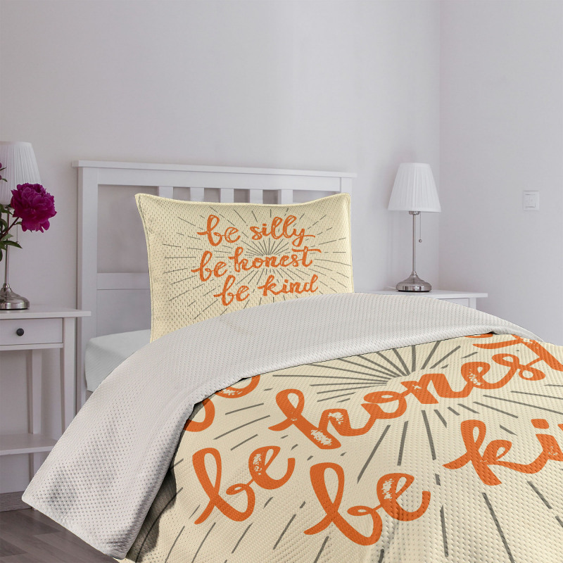 Be Silly Honest and Kind Bedspread Set