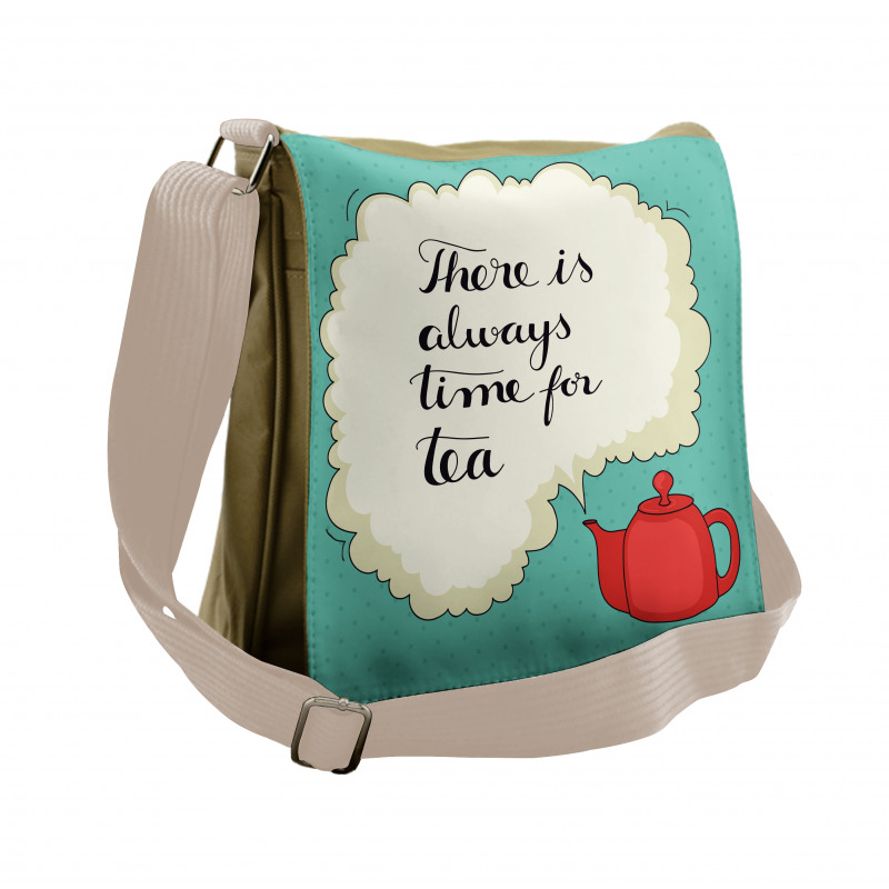 There is Always Time for Tea Messenger Bag