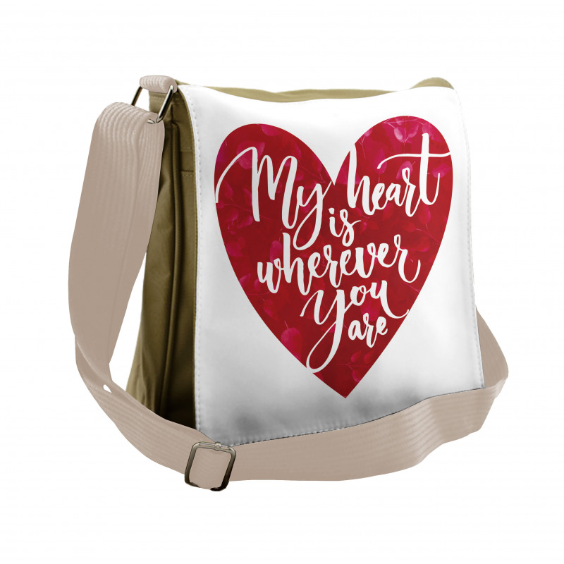 My Heart is Wherever You are Messenger Bag