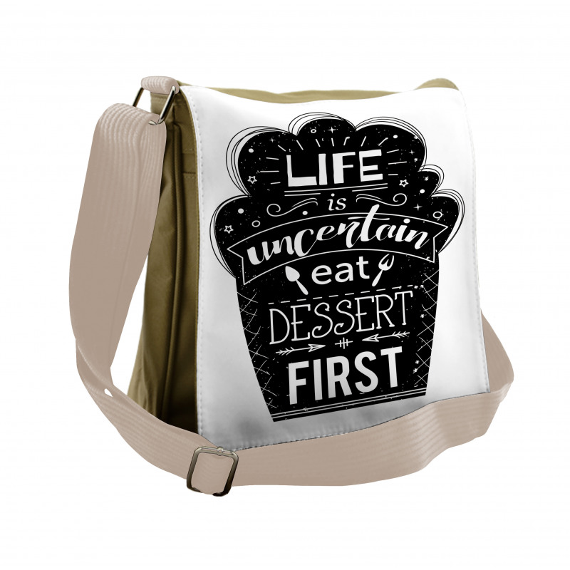 Life is Uncertain Eat Dessert Messenger Bag