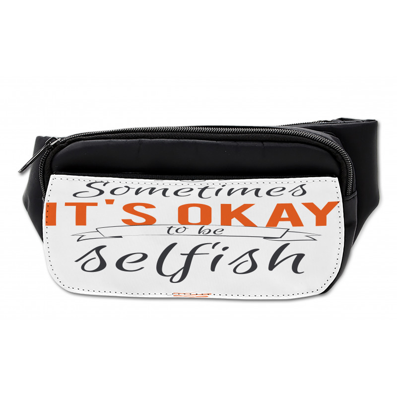 Its OK to Be Selfish Bumbag