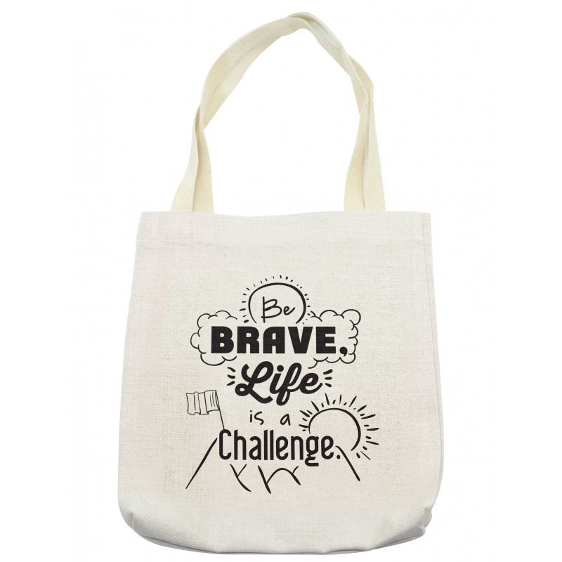 Be Brave Themed Slogan Tote Bag