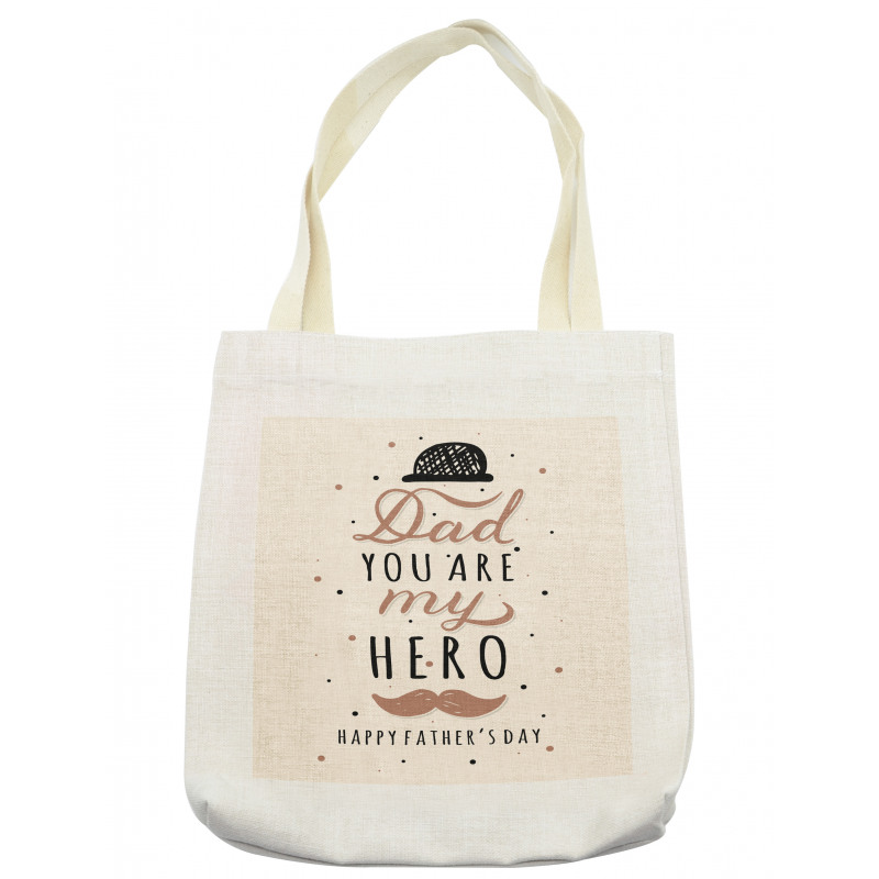 Dad You are My Hero Tote Bag