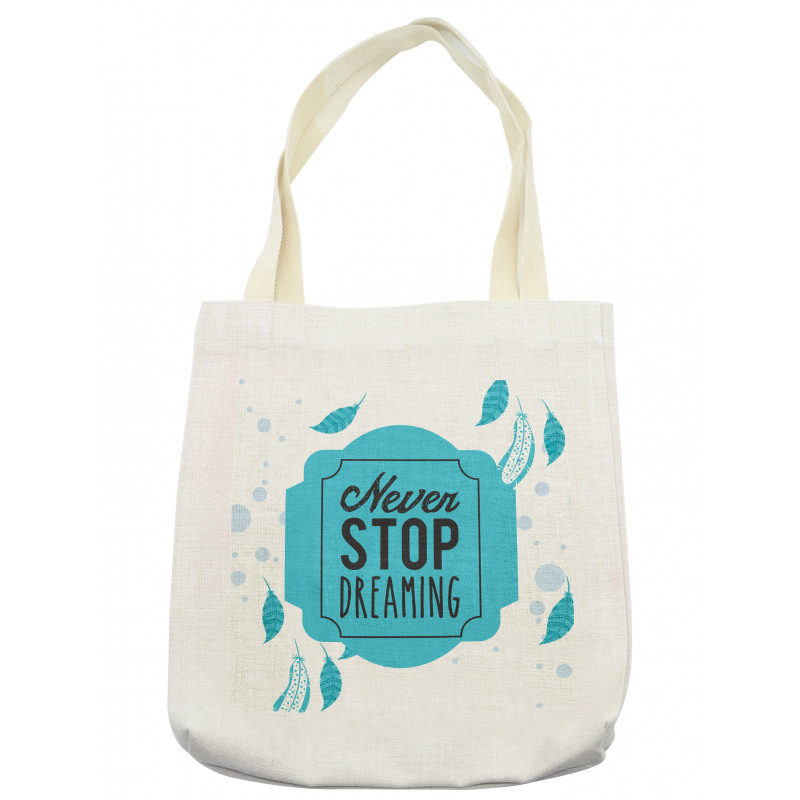 Never Stop Dreaming Words Tote Bag