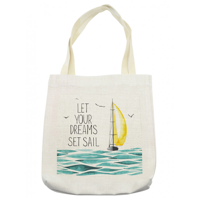 Let Your Dreams Sail Tote Bag