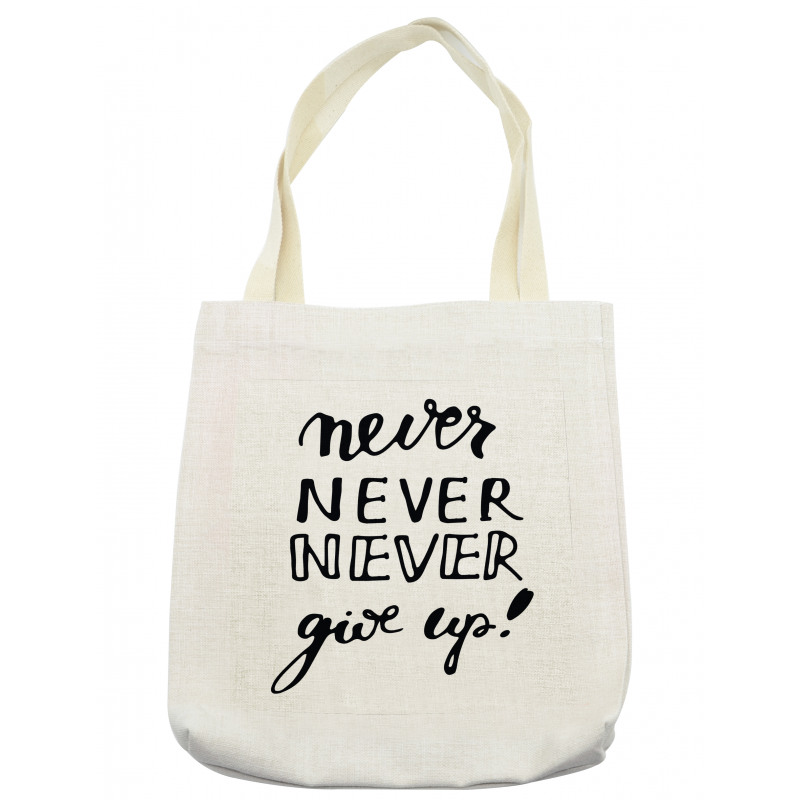 Never Give up Motivation Tote Bag