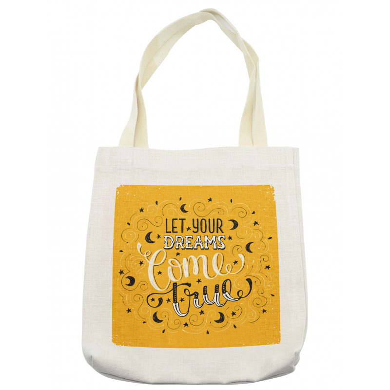 Let Your Dreams Come True Tote Bag