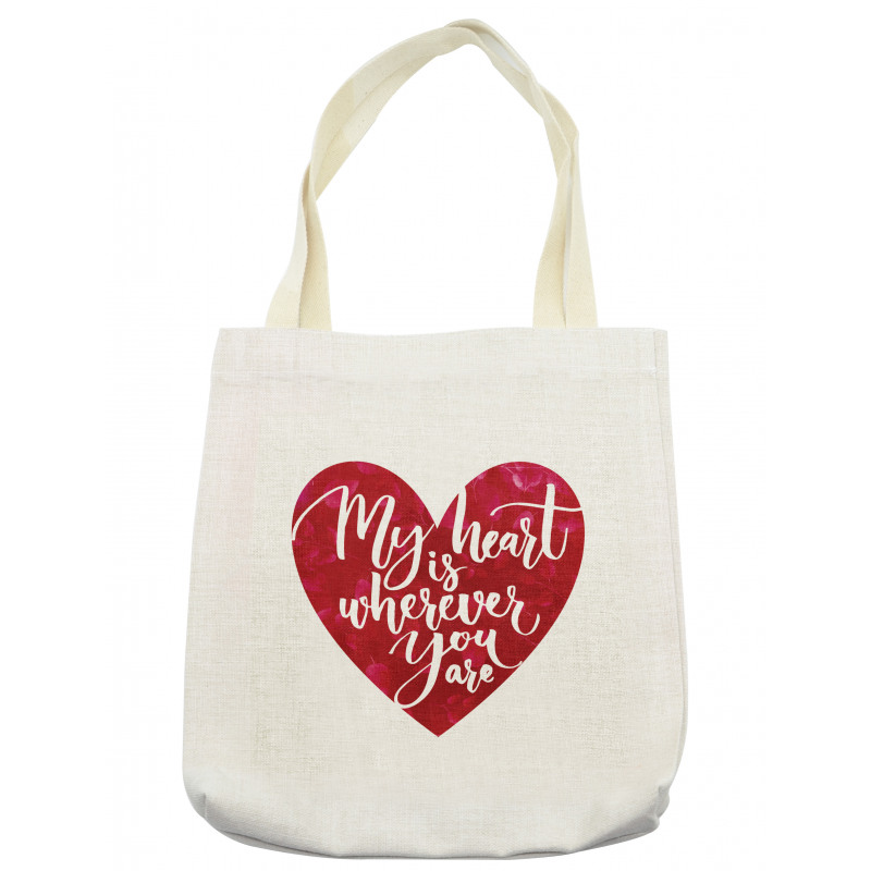 My Heart is Wherever You are Tote Bag