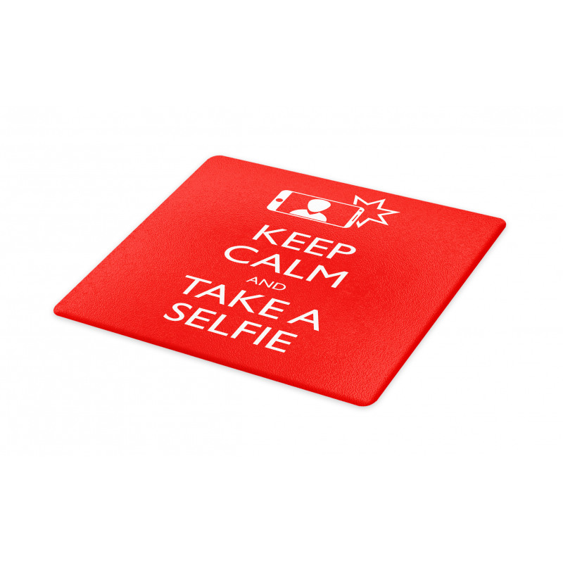 Keep Calm and Take a Selfie Cutting Board